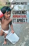 L'urgence humanitaire, et après ? : De l'urgence à l'action humanitaire durable