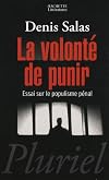 La volonté de punir : Essai sur le populisme pénal