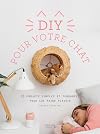 DIY pour votre chat: 15 projets simples et tendances pour lui faire plaisir