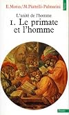 L'unité de l'homme, tome 1