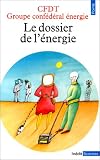 Le Dossier de l'energie (Points. Sciences) (French Edition)