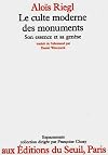 The Modern Cult of Monuments: Its Character and Origin
