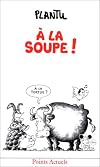 A la soupe