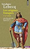 Nouvelle histoire de la France médiévale. Tome 1 : Les origines franques: Ve-IXe siècle