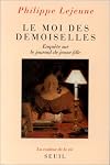 Le Moi des demoiselles: Enquête sur le journal de jeune fille (La Couleur de la vie)