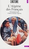 L'Alg&eacute;rie des Fran&ccedil;ais