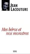 Mes h&eacute;ros et nos monstres ou Le temps des d&eacute;miurges
