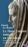Le Haut-Empire romain en Occident: D'Auguste aux Sévères, 31 av. J.-C.-235 apr. J.-C (Nouvelle histoire de l'antiquité) (French Edition)