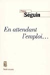En attendant l'emploi-- (Essais / Seuil) (French Edition)
