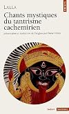 Chants mystiques du tantrisme cachemirien