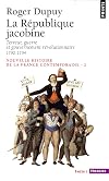 Nouvelle histoire de la France contemporaine : Tome 2, La République jacobine : Terreur, guerre et gouvernement révolutionnaire 1792-1794