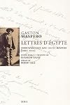 Lettres d'Egypte : correspondance avec Louise Maspero