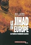 Le Jihad en Europe : Les Filières du terrorisme islamiste