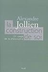 La construction de soi : Un usage de la philosophie