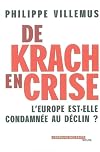 De krach en crise. L'Europe est-elle condamnée au déclin ?