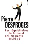 Les réquisitoires du Tribunal des flagrants délires : Tome 1