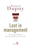 Lost in management : La vie quotidienne des entreprises au XXIe si&egrave;cle