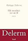 Elle marchait sur un fil