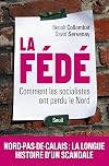 La Fédé. Comment les socialistes ont perdu le Nord