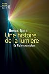 Une histoire de la lumière : De Platon au photon
