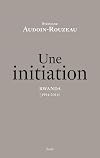 Une initiation. Rwanda (1994-2016)
