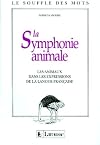 La symphonie animale: Les animaux dans les expressions de la langue francaise (Le Souffle des mots) (French Edition)