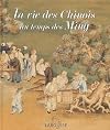 La vie des Chinois au temps des Ming