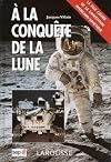 A LA CONQUETE DE LA LUNE. La face cachée de la compétition américano-soviétique