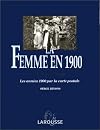 Les annees 1900 par la carte postale - la femme en 1900 112897