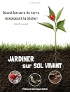 Jardiner sur sol vivant