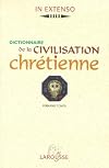 Dictionnaire de la civilisation chrétienne