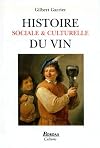 Histoire sociale & culturelle du vin
