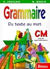 Grammaire, CM. Manuel de l'élève (French Edition)