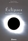 Éclipses: Les rendez-vous célestes