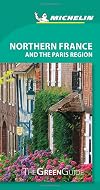Michelin Green Guide Northern France and the Paris Region: Travel Guide (Green Guide/Michelin)