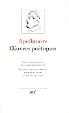 Apollinaire : Oeuvres poétiques complètes