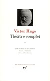 Hugo : Th&eacute;&acirc;tre complet, tome 2