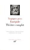 Euripide : Théâtre complet