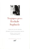 Eschyle - Sophocle : Tragiques grecs