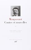 Maupassant. Contes et nouvelles. Tome 2/2 (La Pléiade)