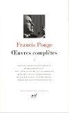 Ponge : Oeuvres complètes, tome 1