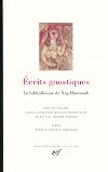 Écrits gnostiques: La bibliothèque de Nag Hammadi