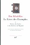 Le Livre des Exemples. II: Histoire des Arabes et des Berbères du Maghreb
