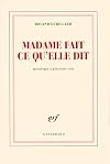 Madame fait ce qu'elle dit: Monologue &agrave; plusieurs voix