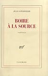 Boire &agrave; la source: Confidences