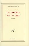 La Lumière sur le mur: [nouvelles]
