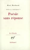 Pour la poétique, tome 5 : Poésie sans réponse