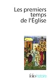 Les premiers temps de l'Eglise : De saint Paul à saint Augustin