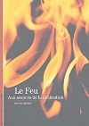 Le Feu (French Edition)