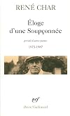 Eloge d'une Soupçonnée / Fenêtres dormantes et porte sur le toit / Chants de la Balandrane / Les Voisinages de Van Gogh